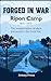 Forged in War: Ripon Camp -...