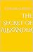 The Secret Of Alexander