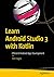 Learn Android Studio 3 with Kotlin: Efficient Android App Development