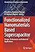 Functionalized Nanomaterials Based Supercapacitor: Design, Performance and Industrial Applications (Materials Horizons: From Nature to Nanomaterials)