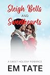Sleigh Bells and Sweethearts: A Clean Christmas Romance Short (Snowflake Village Christmas Shorts Book 4)