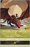 Slumber of Silence: A Talisman Series Novella, Vol. 4.5 (The Talisman Series, #4.5) Slumber of Silence: A Talisman Series Novella, Vol. 4.5 (The Talisman Series, #4.5)