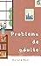 Problema de adulto