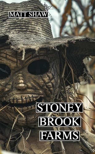 Stoney Brook Farms: a psychological horror (Kindle Edition)