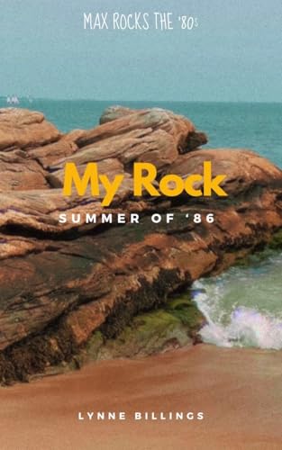 My Rock: Summer of '86 (Max Rocks The '80s Book 2)