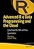 Advanced R 4 Data Programming and the Cloud: Using PostgreSQL, AWS, and Shiny