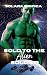 Sold to the Alien Soldier by Solara Grifica