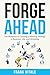 Forge Ahead: The Blueprint ...