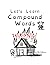 Let's Learn Compound Words....