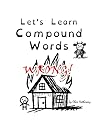 Let's Learn Compound Words... WRONG! (Let's Learn Wrong)