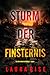 Sturm der Finsternis (Ein T...