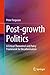 Post-growth Politics: A Critical Theoretical and Policy Framework for Decarbonisation