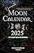 Moon Calendar 2025: Astrolo...