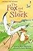 The Fox and the Stork (Usborne First Reading Level 1)