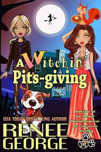A Witchin' Pitsgiving: Barkside of the Moon Mystery-Witchin' Impossible Crossover (A Barkside of the Moon Cozy Mystery)