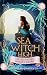 SEA WITCH HIGH : Seariously...