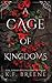 A Cage of Kingdoms