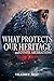 What Protects Our Heritage ...