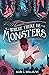 Where There Be Monsters (Th...