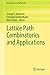Lattice Path Combinatorics and Applications (Developments in Mathematics Book 58)