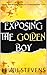 Exposing The Golden Boy