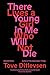 There Lives a Young Girl in Me Who Will Not Die: Selected Poems