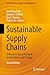 Sustainable Supply Chains: A Research-Based Textbook on Operations and Strategy (Springer Series in Supply Chain Management 23)