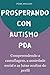PROSPERANDO COM AUTISMO PDA by PEARL HOLLAND