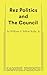 Rez Politics and The Council by William S. Yellow Robe Jr.