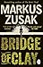 Bridge of Clay by Markus Zusak