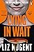 Lying in Wait by Liz Nugent