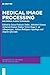 Medical Image Processing: M...