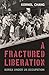 A Fractured Liberation: Kor...