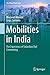 Mobilities in India: The Ex...