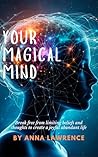 Your Magical Mind...