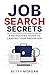 Job Search Secrets: A Recruiter’s Guide to Landing Your Dream Job