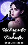 Rechazados y dañados