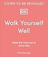 Walk Yourself Wel...