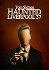 Haunted Liverpool 37