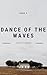 Dance Of The Waves Book 3 by Ashley Erwin