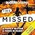 The Missed