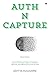 AUTH N CAPTURE (Revised Edition)