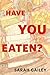 Have You Eaten? (The Full Series)