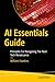 AI Essentials Guide: Principles for Navigating the Next Tech Renaissance
