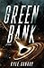 Green Bank by Kyle Conroy