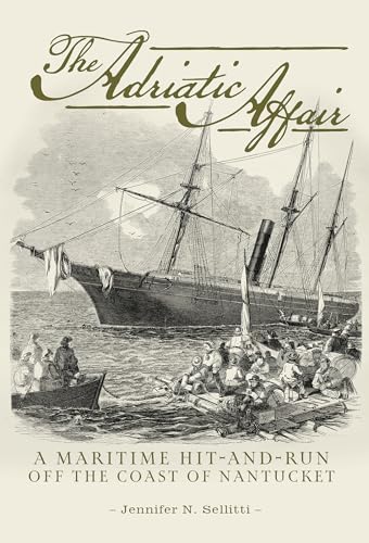 The Adriatic Affair: A Maritime Hit-and-Run off the Coast of Nantucket (Hardcover)