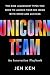 Unicorn Team: The Nine Leadership Types You Need to Launch Your Big Ideas with Speed and Success