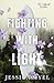 Fighting With Light: A Morally Grey Sports Romance (The Coldwell Brothers)