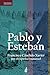 Pablo y Esteban (Spanish Edition)