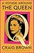 A Voyage around the Queen by Craig  Brown